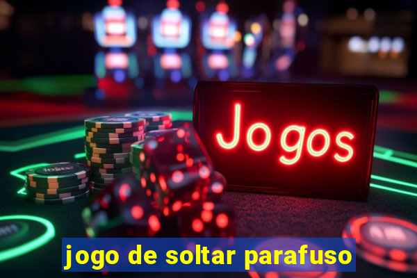 jogo de soltar parafuso